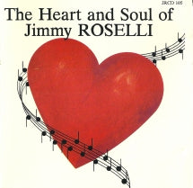 JIMMY ROSELLI - THE HEART & SOUL [CD]