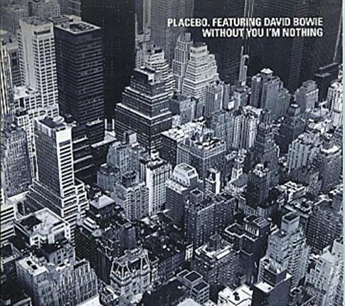 PLACEBO - WITHOUT YOU I'M NOTHING