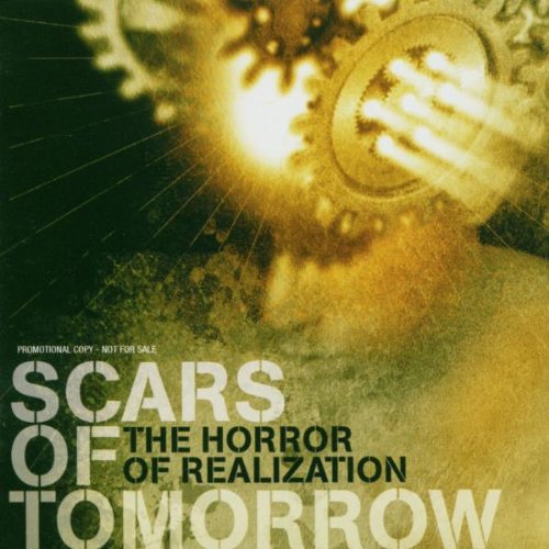 SCARS OF TOMORROW - HORROR OF REALIZATION