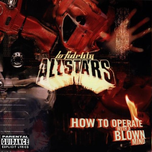 LO-FIDELITY ALLSTARS - HOW TO OPERATE WITH A BLOWN MIND