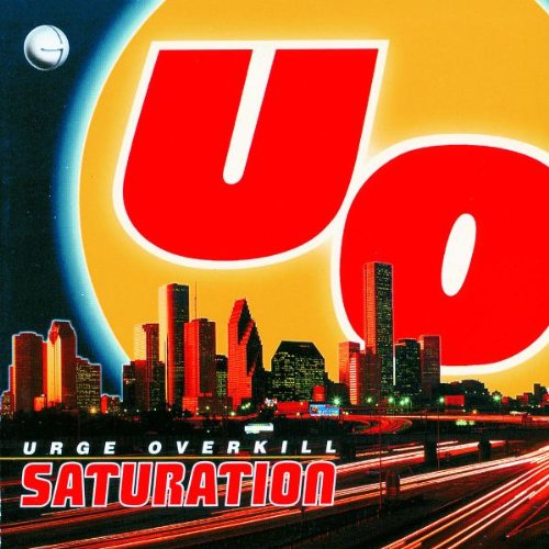 URGE OVERKILL - SATURATION