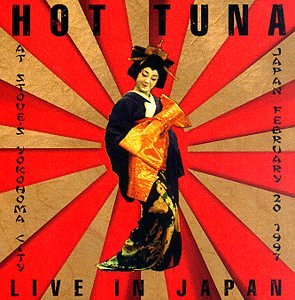 HOT TUNA - LIVE IN JAPAN