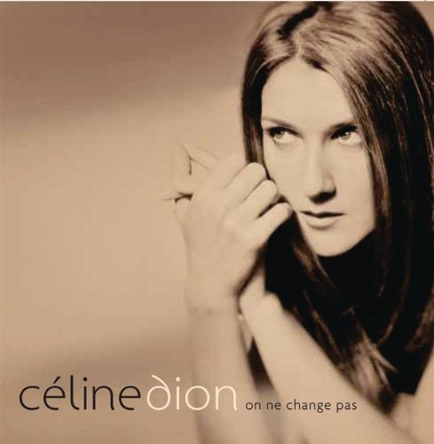 DION, CELINE - ON NE CHANGE PAS (FR)