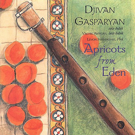 GASPARYAN, DJIVAN  - APRICOTS FROM EDEN (ARMENIA)