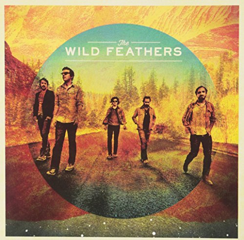 THE WILD FEATHERS - THE WILD FEATHERS