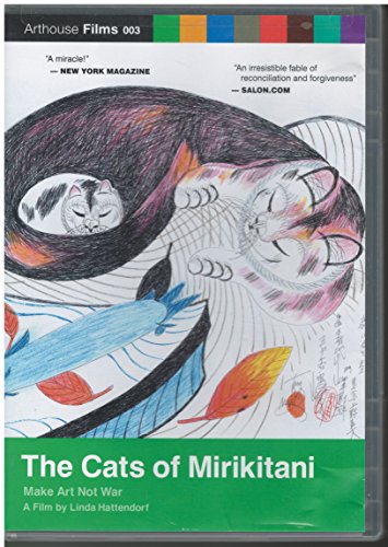 CATS OF MIRIKITANI: MAKE ART NOT WAR  - DVD-ARTHOUSE FILMS 003