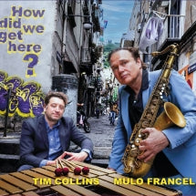 MULO FRANCEL & TIM COLLINS - HOW DID WE GET HERE? [CD]