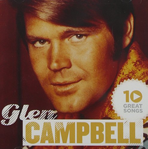 CAMPBELL, GLEN - 10 GREAT SONGS