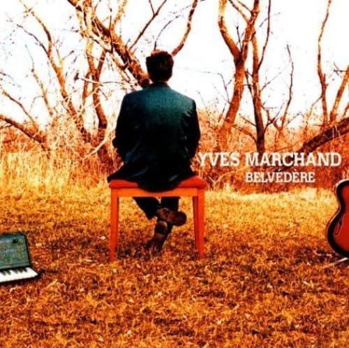 YVES MARCHAND - BELVéDèRE (CD)