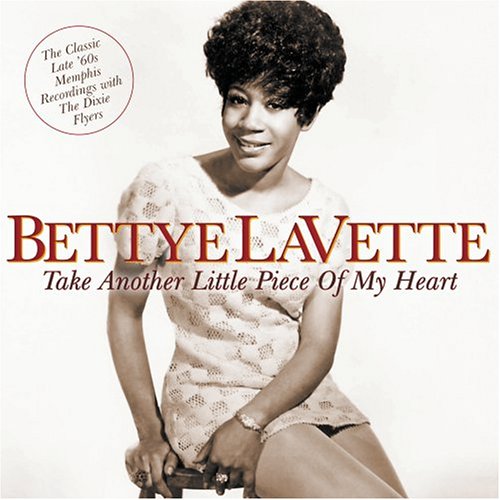 LAVETTE, BETTYE - TAKE ANOTHER LITTLE PIECE