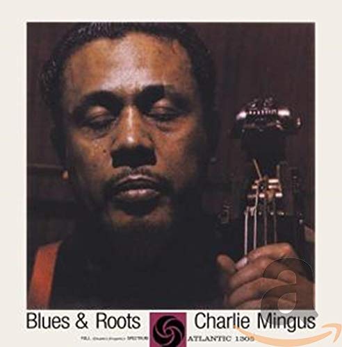 MINGUS, CHARLES  - BLUES & ROOTS (REMASTERED)(DIGI)