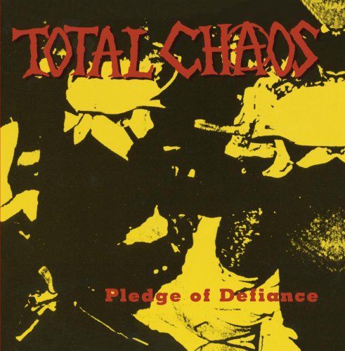 TOTAL CHAOS - PLEDGE OF DEFIANCE