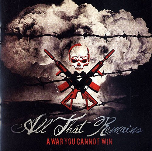 ALL THAT REMAINS - A WAR YOU CANNOT WIN