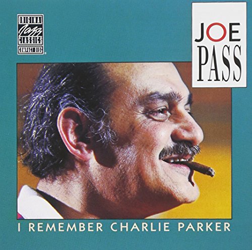 JOE PASS - I REMEMBER CHARLIE PARKER