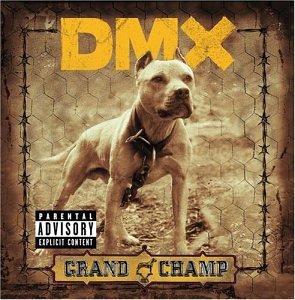 DMX - GRAND CHAMP