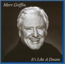 GRIFFIN, MERV - ITS LIKE A DREAM