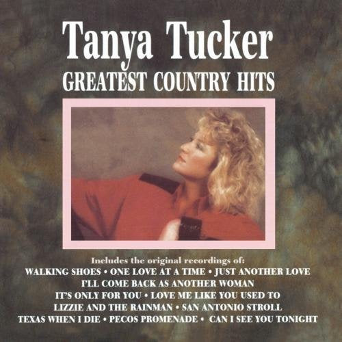 TANYA TUCKER - GREATEST COUNTRY HITS