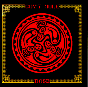 GOV'T MULE  - DOSE