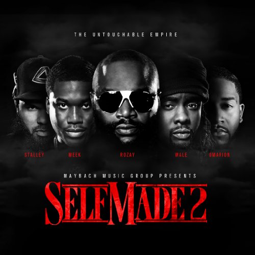 MAYBACH MUSIC GROUP - MMG PRESENTS:  SELF MADE VOL. 2