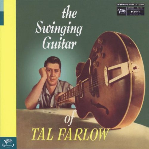 FARLOW, TAL - SWINGING GUITAR OF