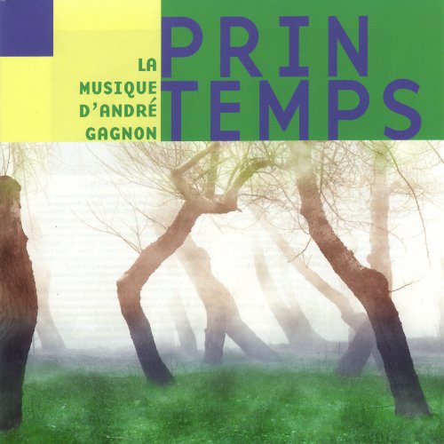 ANDRE GAGNON - PRINTEMPS