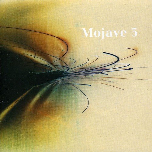 MOJAVE 3 - ASK ME TOMORROW