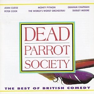 VARIOUS ARTISTS - DEAD PARROT SOCIETY: THE BEST OF BRITISH COMEDY