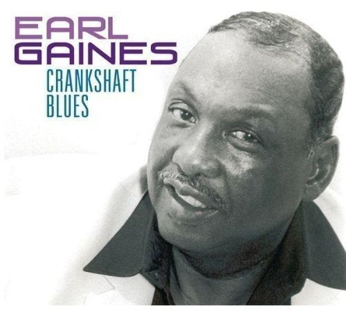 GAINES, EARL  - CRANSHAFT BLUES