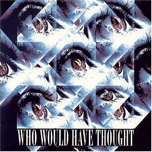 VARIOUS - WHO WOULD HAVE THOUGHT