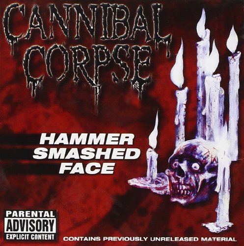 CANNIBAL CORPSE - HAMMER SMASHED FACE