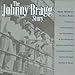 BRAGG, JOHNNY - JOHNNY BRAGG STORY: JUST WALKIN IN THE R