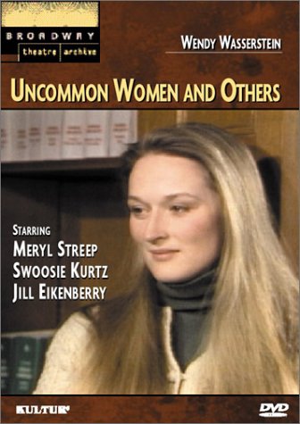 UNCOMMON WOMEN AND OTHERS (BROADWAY THEATRE ARCHIVE)