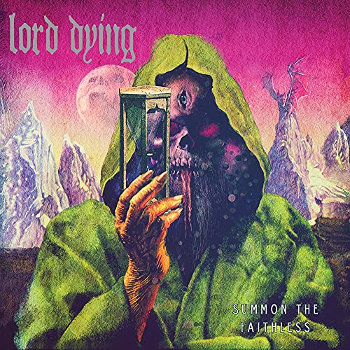 LORD DYING - SUMMON THE FAITHLESS