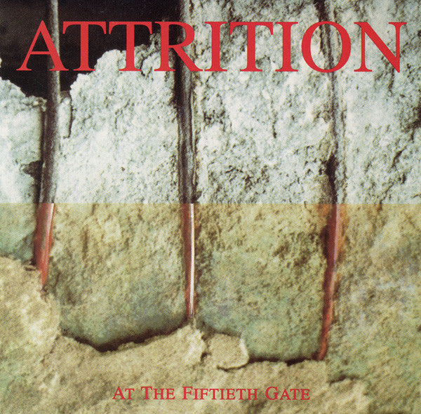ATTRITION  - AT THE FIFTIETH GATE