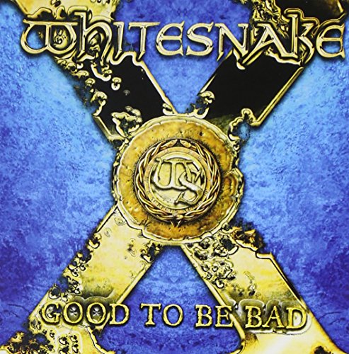 WHITESNAKE - GOOD TO BE BAD