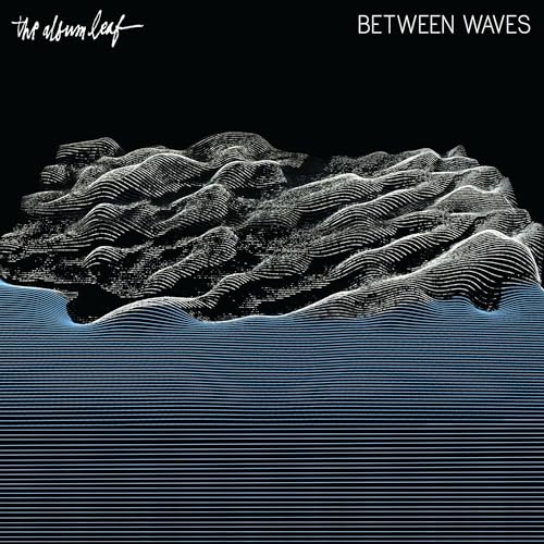 THE ALBUM LEAF - BETWEEN WAVES (CD)