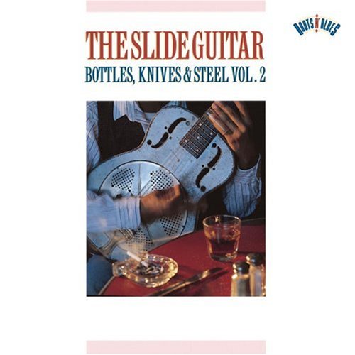 VARIOUS ARTISTS - SLIDE GUITAR: BOTTLES KNIVES & STEEL 2