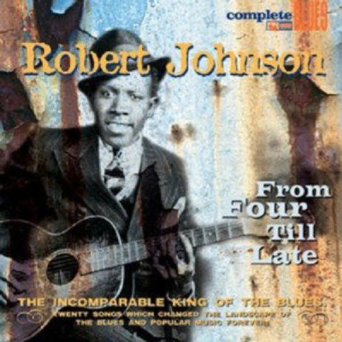 JOHNSON,ROBERT - JOHNSON,ROBERT - FROM FOUR TILL LATE