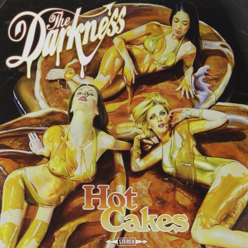 DARKNESS, THE - HOT CAKES