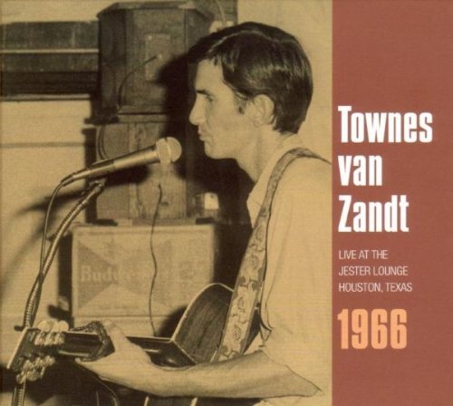 VAN ZANDT, TOWNES - 1966: LIVE AT THE JESTER LOUNG