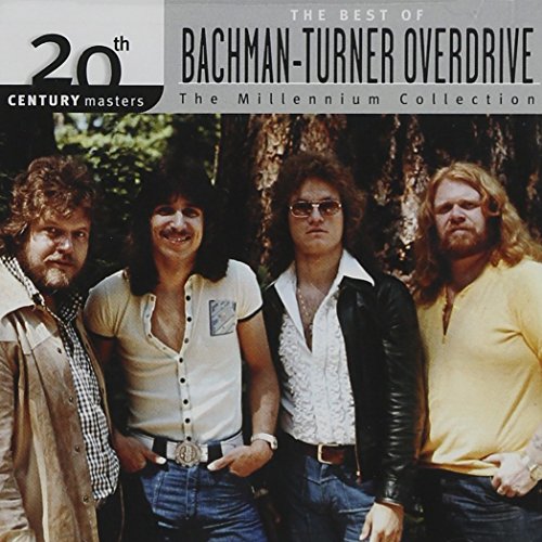 BACHMAN-TURNER OVERDRIVE - 20TH CENTURY MASTERS: BEST OF BACHMAN-TURNER OVERDRIVE