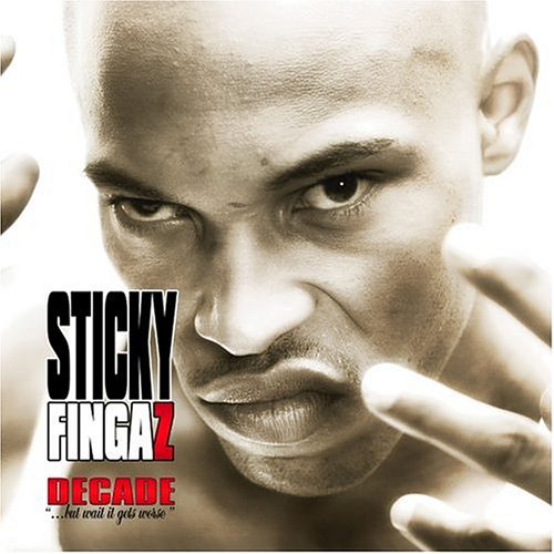 STICKY FINGAZ - DECADE  (ENHANCED)