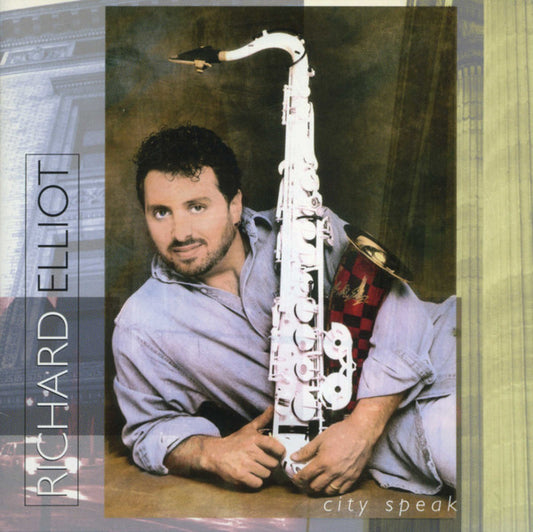 ELLIOT, RICHARD  - CITY SPEAK