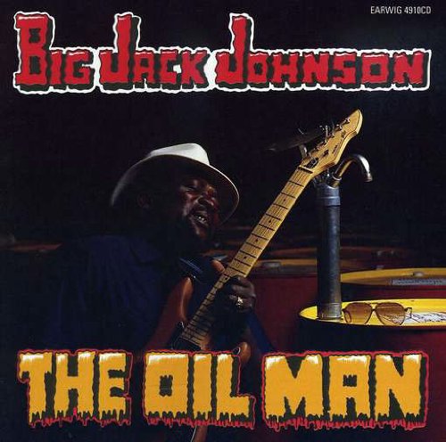 JOHNSON, BIG JACK - THE OIL MAN