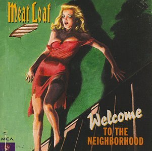 MEATLOAF - WELCOME TO THE NEIGHBORHOOD