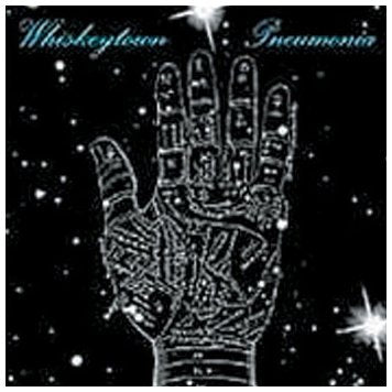 WHISKEYTOWN - PNEUMONIA