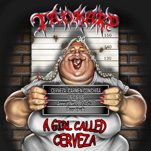 TANKARD - A GIRL CALLED CERVEZA