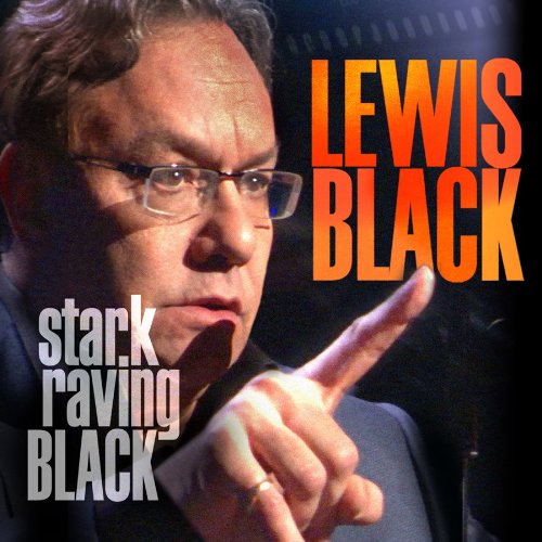 LEWIS BLACK - STARK RAVING BLACK