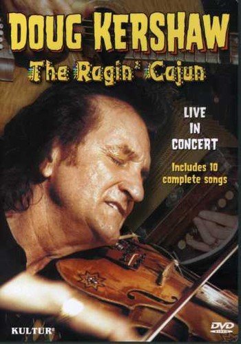 RAGIN' CAJUN - DOUG KERSHAW IN CONCERT