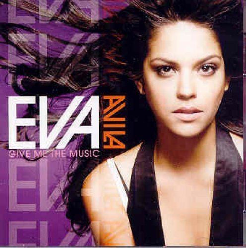 AVILA, EVA  - GIVE ME THE MUSIC